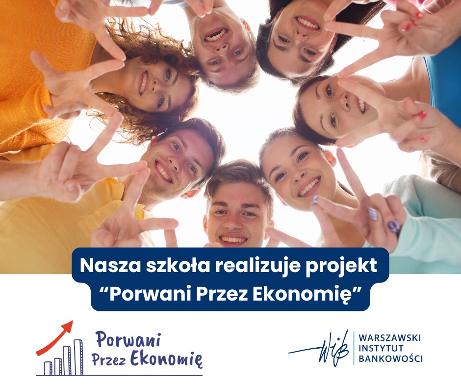 Nasza szkoła realizuje projekt "porwani przez ekonomię" 4